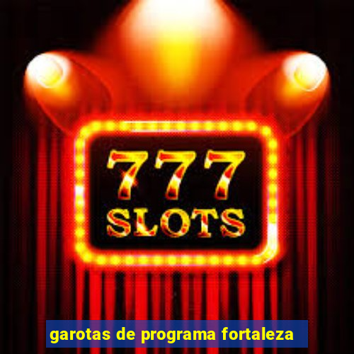 garotas de programa fortaleza